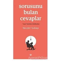 Sorusunu Bulan Cevaplar - Necdet Subaşı - Mahya Yayınları