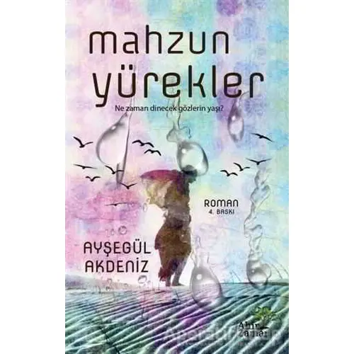 Mahzun Yürekler - Ayşegül Akdeniz - Ahir Zaman