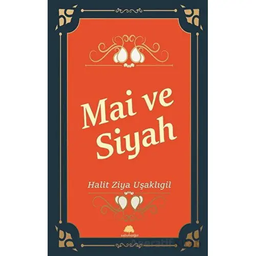 Mai ve Siyah - Halit Ziya Uşaklıgil - Salkımsöğüt Yayınları