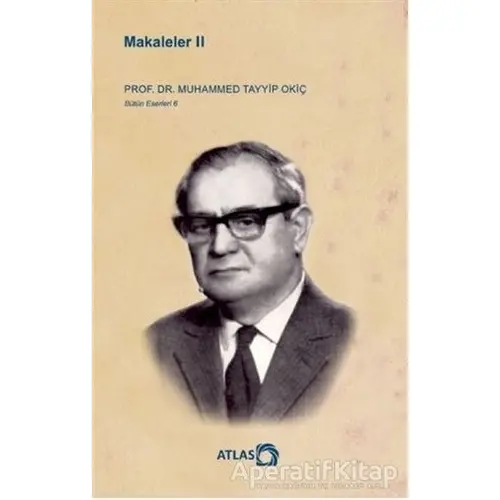 Makaleler 2 - Muhammed Tayyip Okiç - Atlas Kitap