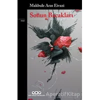 Sonun Bacakları - Makbule Aras Eivazi - Yapı Kredi Yayınları