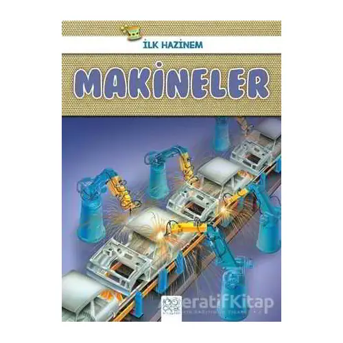 Makineler - İlk Hazinem - Denise Ryan - 1001 Çiçek Kitaplar