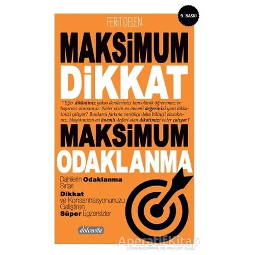 Maksimum Dikkat Maksimum Odaklanma - Ferit Delen - Dolce Vita Kitap