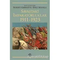 Savaştaki İmparatorluklar 1911-1923 - Erez Manela - İletişim Yayınevi