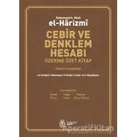 Cebir ve Denklem Hesabı Üzerine Özet Kitap - Muhammed B. Musa El-Harizmi - DBY Yayınları