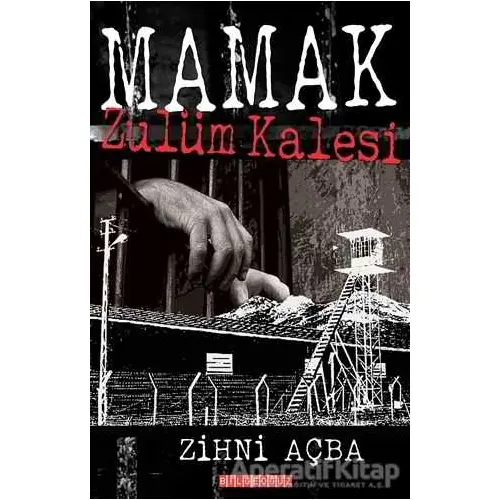 Mamak Zulüm Kalesi - Zihni Açba - Bilgeoğuz Yayınları