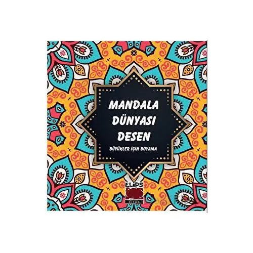 Mandala Dünyası Desen - Kolektif - Elips Kitap