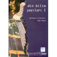 Din Bilim Yazıları 1 - Zeki Özcan - Alfa Yayınları