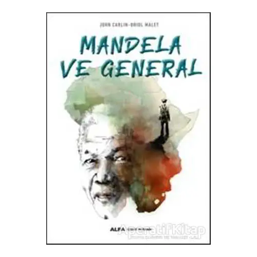 Mandela ve General - John Carlin - Alfa Yayınları