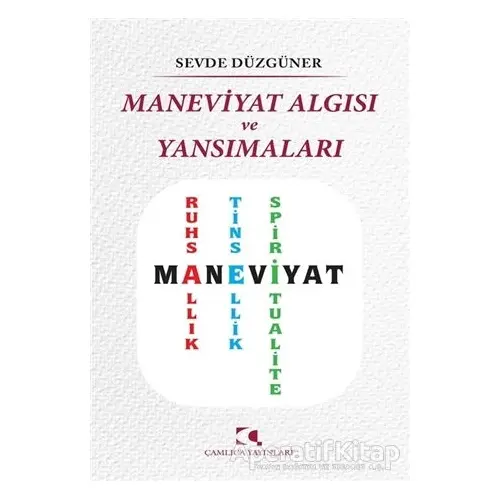 Maneviyat Algısı ve Yansımaları - Sevde Düzgüner - Çamlıca Yayınları