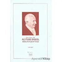 Ali Fuad Başgil Bibliyografyası - Arif Aşçı - Kubbealtı Neşriyatı Yayıncılık