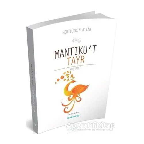 Mantukut Tayr - Feridüddin Attar - Semerkand Yayınları