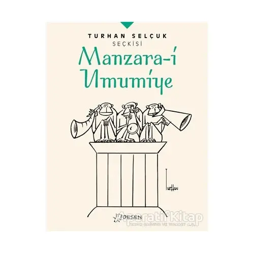 Manzara-i Umumiye - Turhan Selçuk Seçkisi - Turhan Selçuk - Desen Yayınları