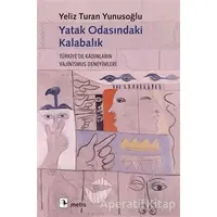 Yatak Odasındaki Kalabalık - Yeliz Turan Yunusoğlu - Metis Yayınları