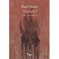 Komplo - Paul Nizan - Sel Yayıncılık