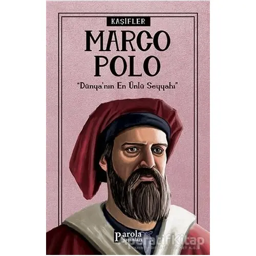 Marco Polo - Kaşifler - Turan Tektaş - Parola Yayınları