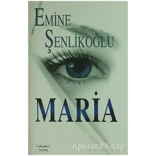 Maria - Emine Şenlikoğlu - Mektup Yayınları