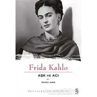 Aşk ve Acı: Frida Kahlo - Rauda Jamis - Everest Yayınları