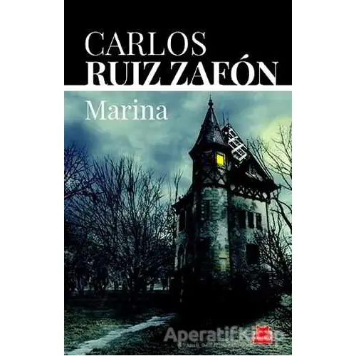 Marina - Carlos Ruiz Zafon - Kırmızı Kedi Yayınevi