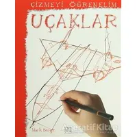 Çizmeyi Öğrenelim - Uçaklar - Mark Bergin - 1001 Çiçek Kitaplar