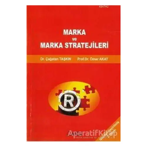 Marka ve Marka Stratejileri - Çağatan Taşkın - Alfa Aktüel Yayınları