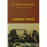 Komün Gücü - Hikmet Kıvılcımlı - Sosyal İnsan Yayınları