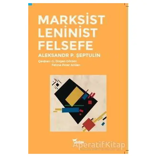 Marksist Leninist Felsefe - Aleksandr Şeptulin - Yazılama Yayınevi