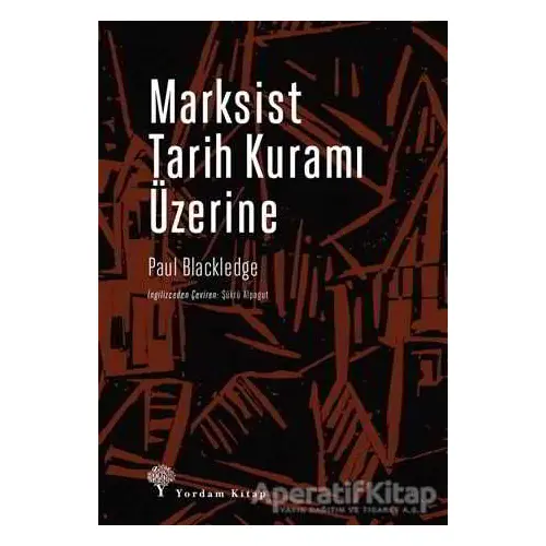 Marksist Tarih Kuramı Üzerine - Paul Blackledge - Yordam Kitap