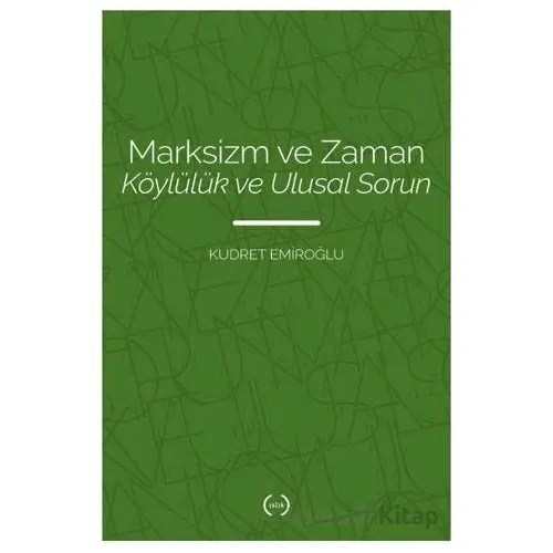 Marksizm ve Zaman Köylülük Ve Ulusal Sorun - Kudret Emiroğlu - Islık Yayınları