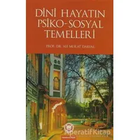 Dini Hayatın Psiko-Sosyal Temelleri