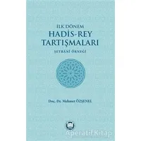 İlk Dönem Hadis-Rey Tartışmaları - Mehmet Özşenel - Marmara Üniversitesi İlahiyat Fakültesi Vakfı