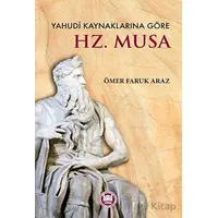Yahudi Kaynaklarına Göre Hz. Musa - Ömer Faruk Araz - Marmara Üniversitesi İlahiyat Fakültesi Vakfı
