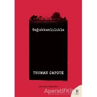 Soğukkanlılıkla - Truman Capote - Siren Yayınları