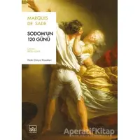 Sodomun 120 Günü - Marquis de Sade - İthaki Yayınları