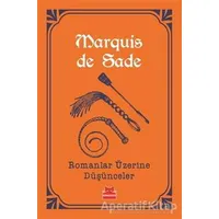 Romanlar Üzerine Düşünceler - Marquis de Sade - Kırmızı Kedi Yayınevi