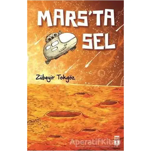 Mars’ta Sel - Zübeyir Tokgöz - Genç Timaş