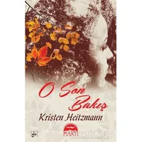 O Son Bakıs¸ - Kristen Heitzmann - Martı Yayınları