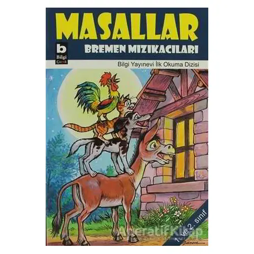 Masallar - Bremen Mızıkacıları - Kolektif - Bilgi Yayınevi