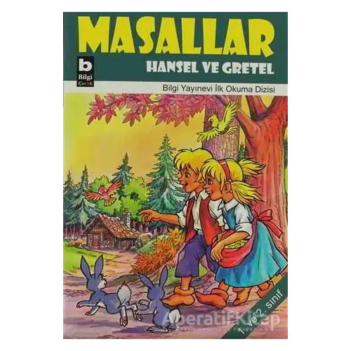 Masallar Hansel Ve Gretel - Kolektif - Bilgi Yayınevi