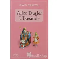 Alice Düşler Ülkesinde - Lewis Carroll - Arkadaş Yayınları