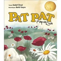 Pat Pat Papatya - Sedef Örsel - Günışığı Kitaplığı