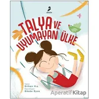 Talya ve Uyumayan Ülke - Dilhan Hız - Arden Yayınları