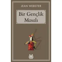 Bir Gençlik Masalı - Jean Webster - Arkadaş Yayınları