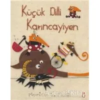 Küçük Dilli Karıncayiyen - Manica Musil - Timaş Çocuk