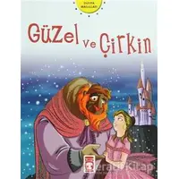 Güzel ve Çirkin - Nehir Aydın Gökduman - Timaş Çocuk