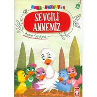 Sevgili Annemiz - Mini Masallar 4 - Nalan Aktaş Sönmez - Timaş Çocuk