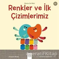 Renkler ve İlk Çizimlerimiz - Momo ile Mimi - Christine Beigel - 1001 Çiçek Kitaplar