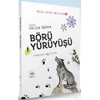 Börü Yürüyüşü - Bilge Kutad Anlatıyor 4 - Gülşen Ünüvar - Ötüken Çocuk Yayınları