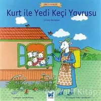 Kurt ile Yedi Keçi Yavrusu - Ünlü Eserler Serisi - Grimm Kardeşler - Mavi Kelebek Yayınları
