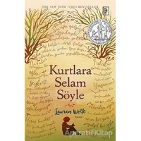 Kurtlara Selam Söyle - Lauren Wolk - Parodi Yayınları